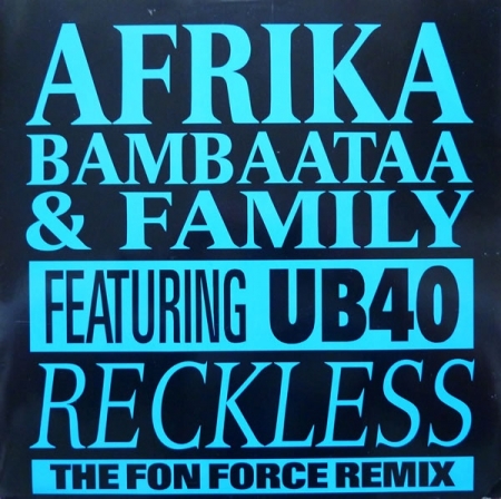 Afrika Bambaataa & Family Feat UB40 ‎– Reckless 
