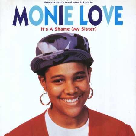 Monie Love ‎– It's A Shame (My Sister) 