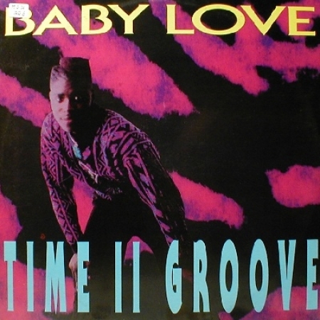Baby Love ‎– Time II Groove 