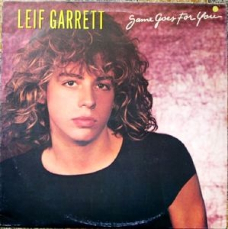  Leif Garrett ‎– Same Goes For You