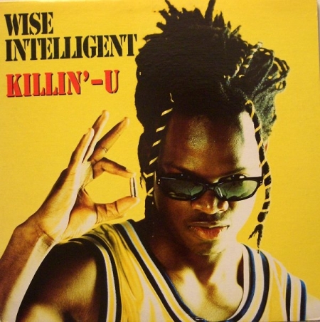  Wise Intelligent ‎– Killin'-U