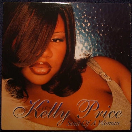 Kelly Price ‎– Soul Of A Woman 