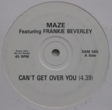 Maze Featuring Frankie Beverly ?– Can't Get Over You