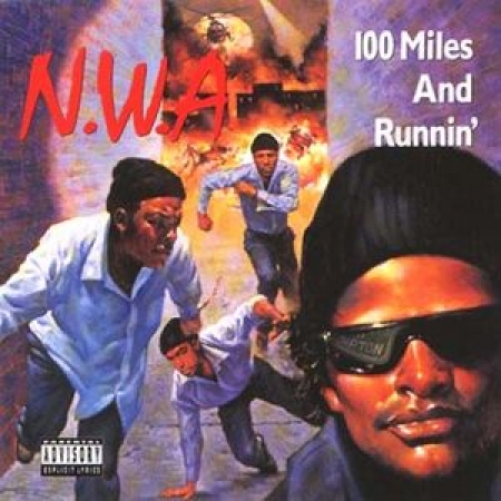  N.W.A ‎– 100 Miles And Runnin