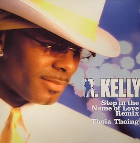  R. Kelly ‎– Step In The Name Of Love Remix