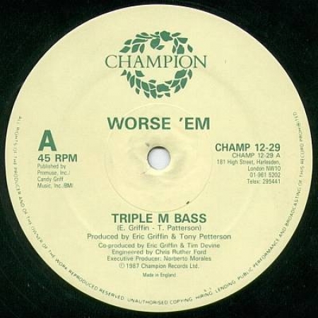  Worse 'Em ‎– Triple M Bass