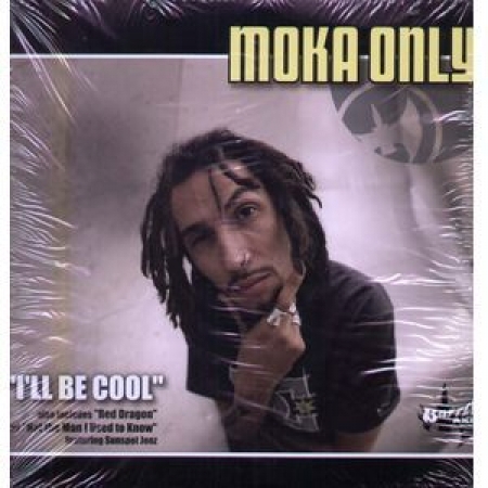  Moka Only ‎– I'll Be Cool