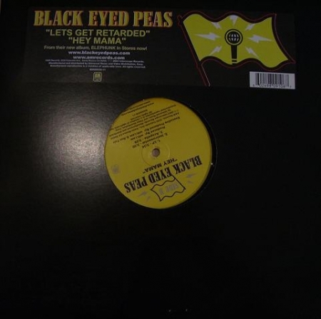The Black Eyed Peas ‎– Lets Get Retarded / Hey Mama 