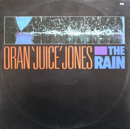 Oran 'Juice' Jones ‎– The Rain 