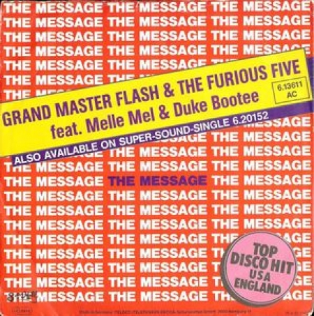 Grand Master Flash & The Furious Five Feat. Melle Mel & Duke Bootee ‎– The Message 