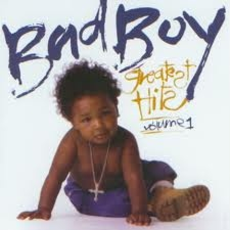 Bad Boy Greatest Hits Volume 1