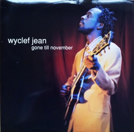 Wyclef Jean ?– Gone Till November