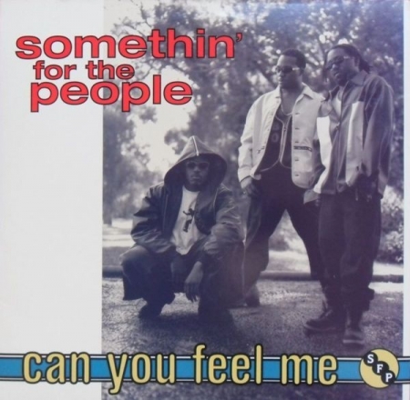 Somethin' For The People ‎– Can You Feel Me