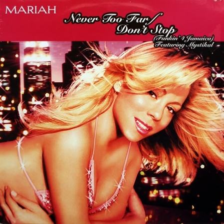 Mariah Carey ?– Never Too Far / Don't Stop (Funkin' 4 Jamaica) 