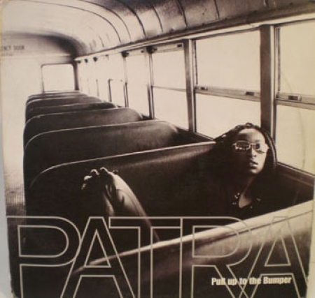 Patra ?– Pull Up To The Bumper