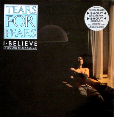 Tears For Fears ‎– I Believe (A Soulful Re-Recording)