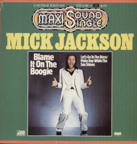 Mick Jackson ?– Blame It On The Boogie