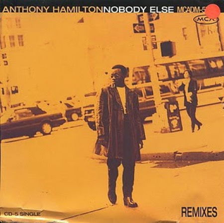 Anthony Hamilton ?– Nobody Else (Remixes)
