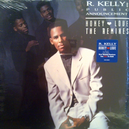 R. Kelly And Public Announcement ‎– Honey Love (The Remixes)