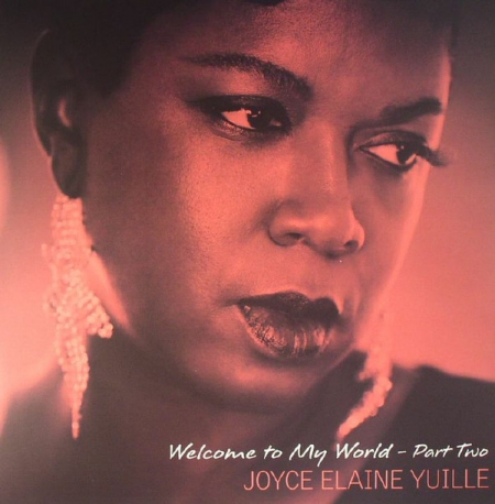 Joyce Elaine Yuille ?– Welcome To My World (Part Two)