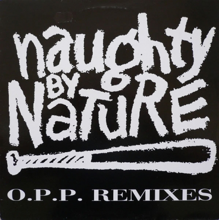 Naughty By Nature ?– O.P.P. (Remixes)