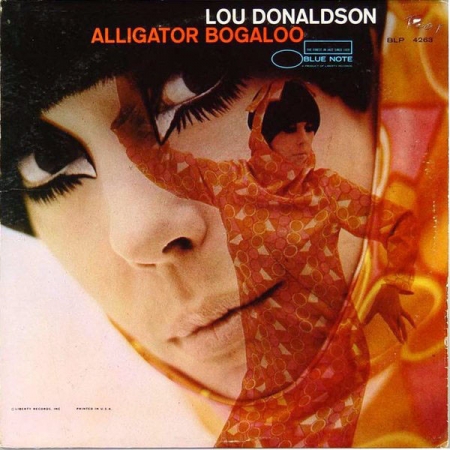 Lou Donaldson ‎– Alligator Bogaloo