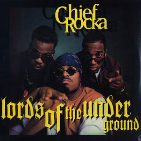 Lords Of The Underground ?– Chief Rocka