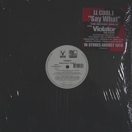 LL Cool Jay Violator – Say What / First Degree / Violators