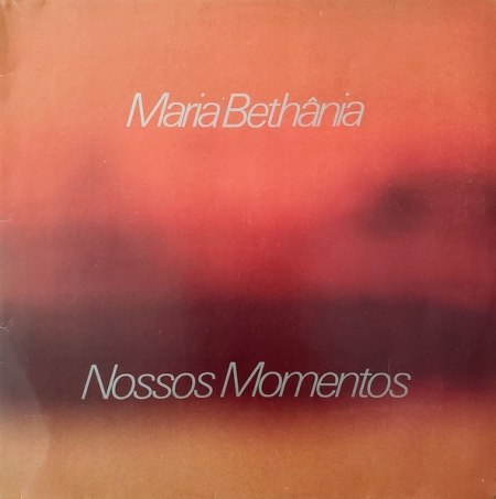 Maria Bethânia ?– Nossos Momentos