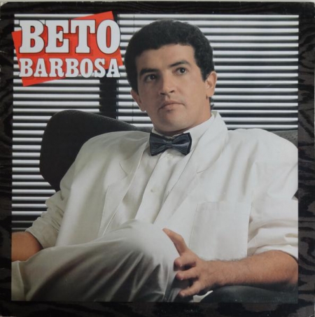 Beto Barbosa ?– Beto Barbosa