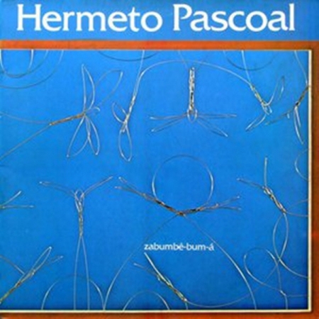 Hermeto Pascoal ?– Zabumbê-bum-á