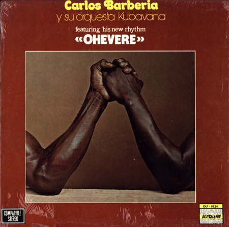Carlos Barberia Y Su Orquesta Kubavana ?– Featuring His New Rhythm «Chevere»