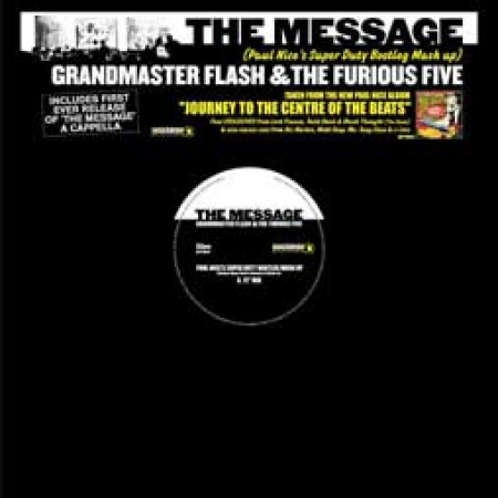 Grandmaster Flash & The Furious Five ?– The Message (Paul Nice's Super Duty Bootleg Mash Up)