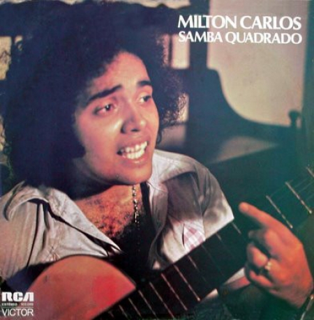 Milton Carlos – Samba Quadrado