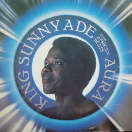 King Sunny Ade & His African Beats ?– Aura