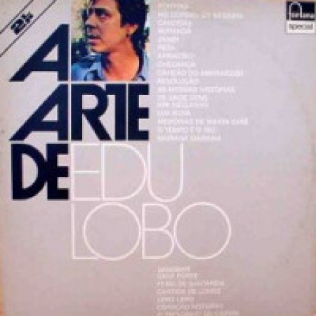 Edu Lobo – A Arte De Edu Lobo