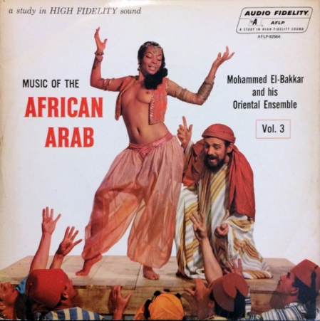 Mohammed El Bakkar & His Oriental Ensemble – Music Of The African Arab Vol. 3