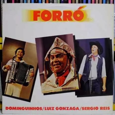 Dominguinhos, Luiz Gonzaga, Sérgio Reis – Forró