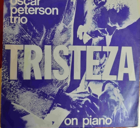 Oscar Peterson – Tristeza On Piano