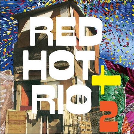 Red Hot + Rio 2-Nova Tropicalia