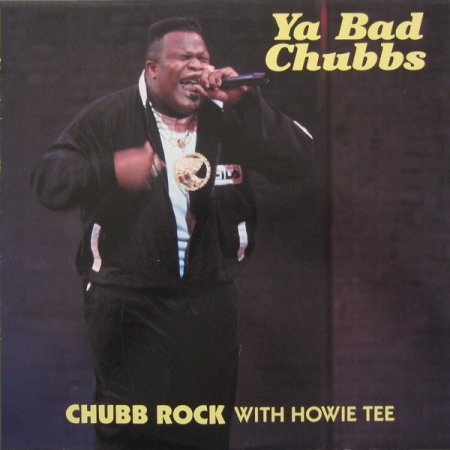 Chubb Rock-Ya Bad Chubbs