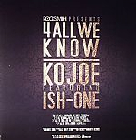 Kojoe feat Talib Kweli - No Idea  / 4 All We Know