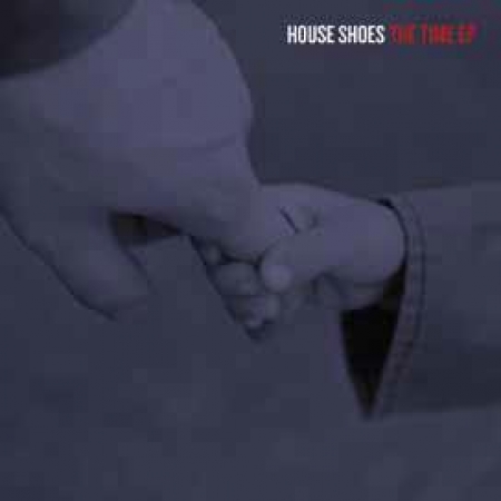 House Shoes - The Time 