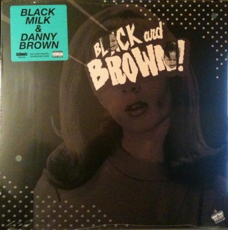Black Milk & Danny Brown-Black And Brown