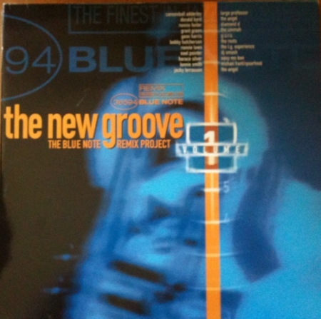 The New Groove (The Blue Note Remix Project Volume 1)