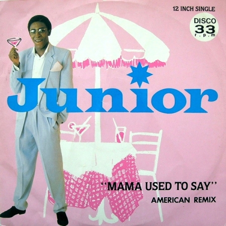 Junior - Mama Used To Say