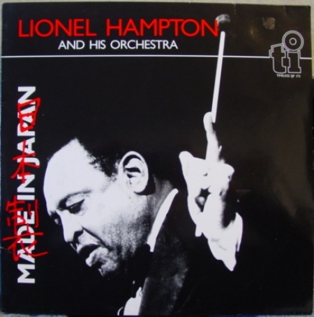 Lionel Hampton And His Orchestra - Made In Japan