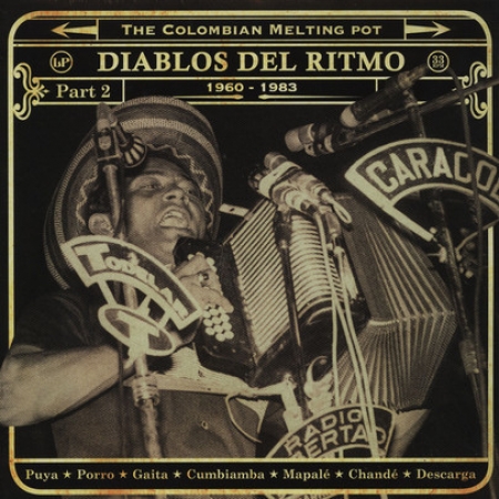 Diabos Del Ritmo: The Colombian Melting Pot 1975 - 1985 Part 2