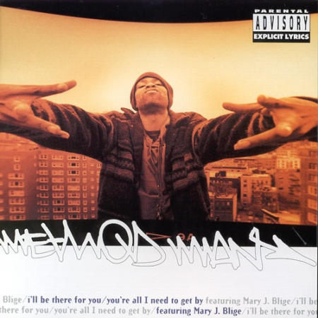 Method Man - Ill Be There For You  You're All I Need To Get By