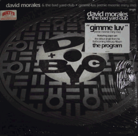 David Morales & The Bad Yard Club - Gimme Luv (Eenie Meenie Miny Mo)